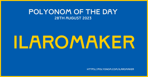 Ilaromaker Polyonom Of The Day 28th August 2023 Link Image