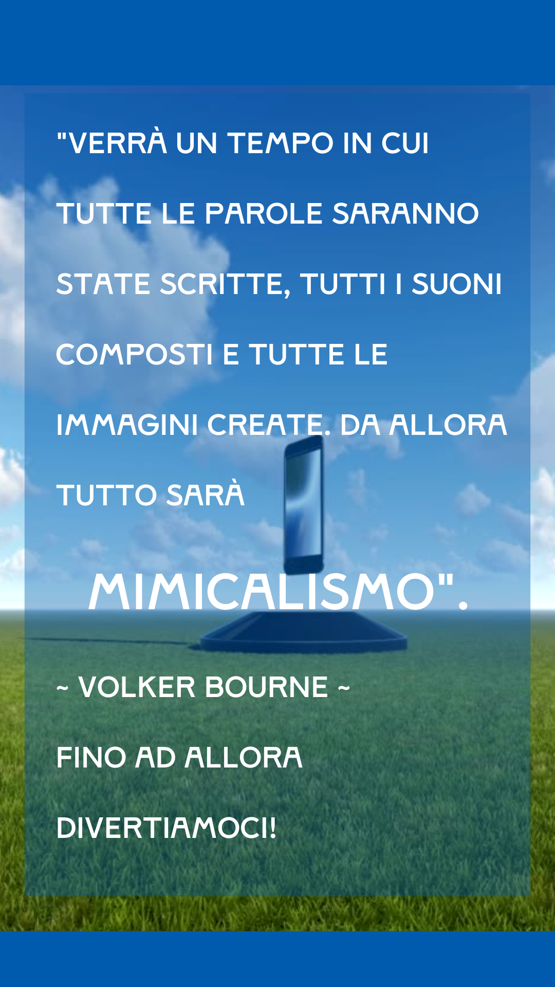 Italian There Will Come A Time When All Will Be Mimicalism Volker Bourne