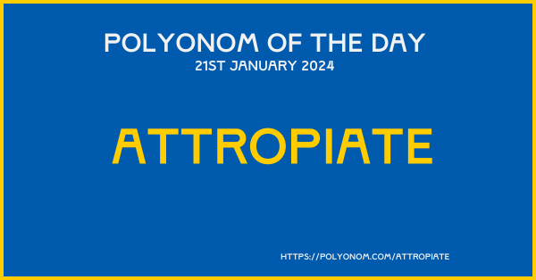 Attropiate Polyonom Of The Day 21st January 2024 Image