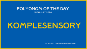 komplesensory Komplesensory Polyonom 10th May 2024 Image