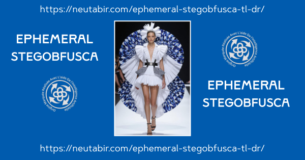 ephemeral stegobfusca tl dr image